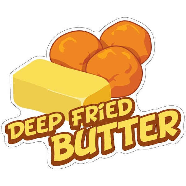 Deep Fried Butter Decal Concession Stand Food Truck Sticker, 24" x 10", D-DC-24 Deep Fried Butter19